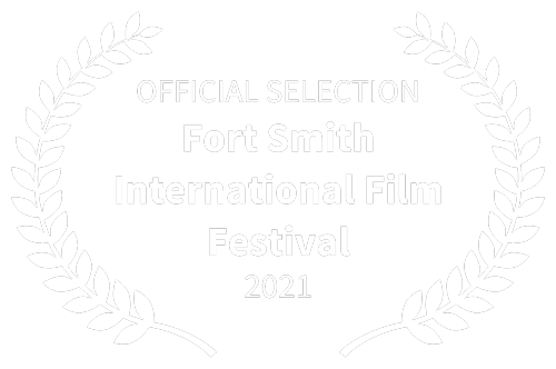 Official Selection — Fort Smith International Film Festival, 2021